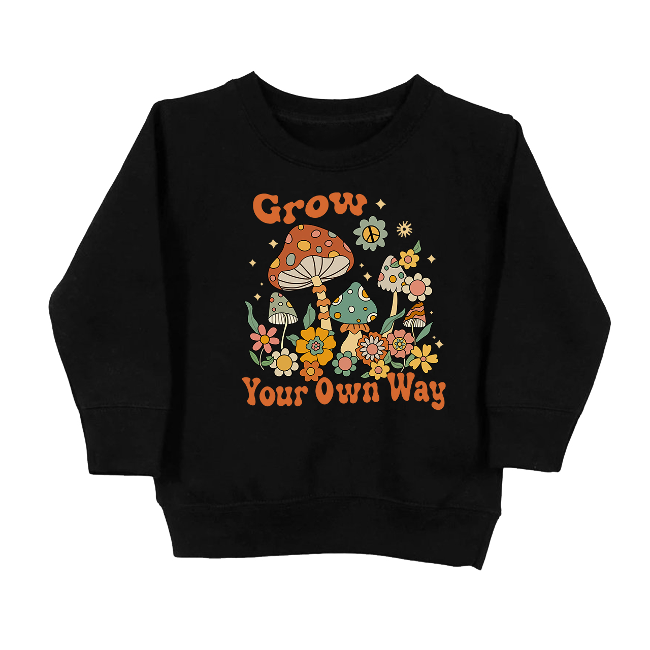 Grow Your Own Way Toddler Sweatshirt