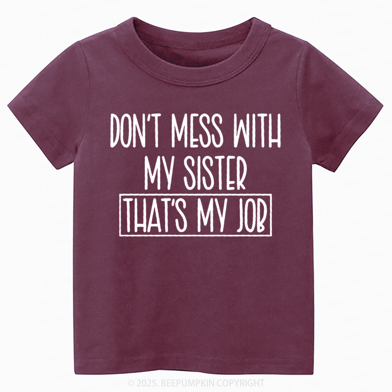 Don't Mess With My Sister Toddler&Kid's Tees Beepumpkin