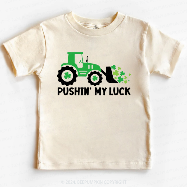 Pushing My luck St.Patricks Day Toddler Tees