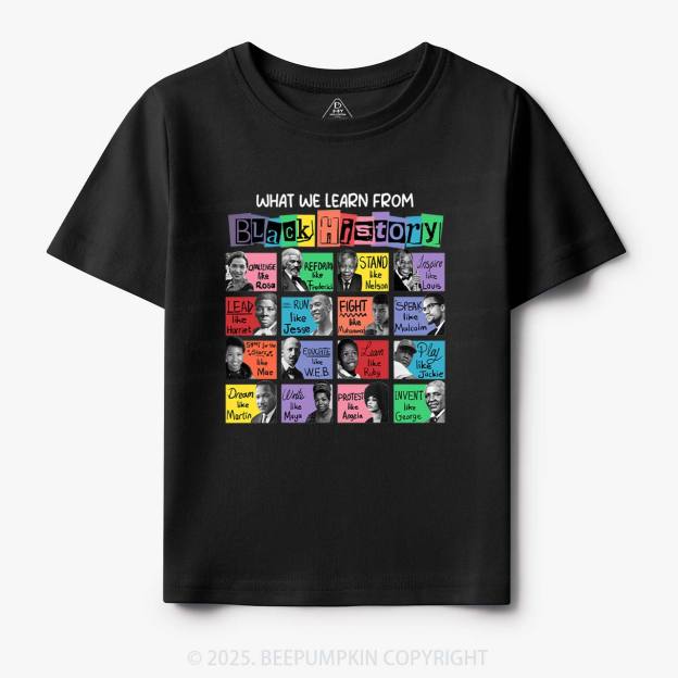 What We Learn From Black History Toddler&Kid's Tees Beepumpkin