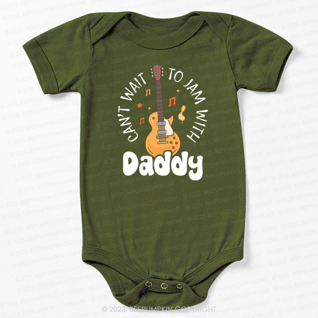 Can't Wait To Jam With Daddy Bodysuit For Baby