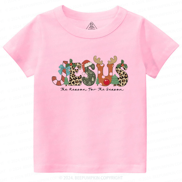 Jesus The Reason For The Season Toddler&Kids Tees 