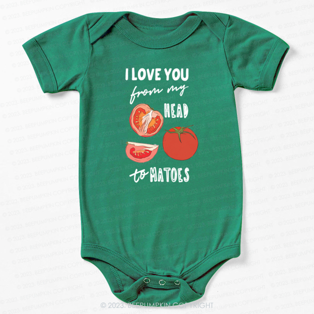 I Love You From My Head Tomatoes Bodysuit For Baby
