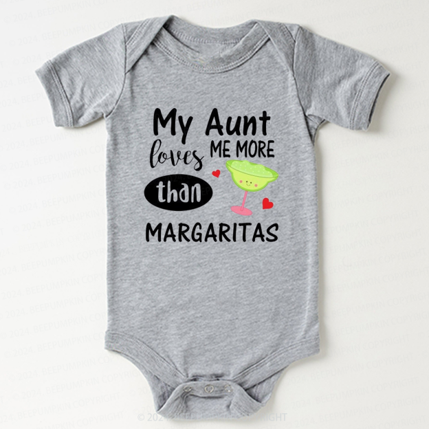 My Aunt Loves Me More Than Margaritas Baby Bodysuit