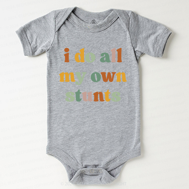 I Do All My Own Stunts Baby Bodysuit 7