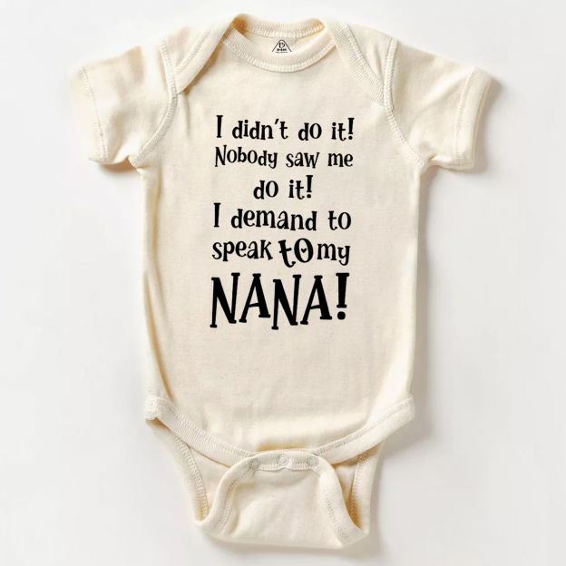 Personalized I Demand To Speak To My Nana Bodysuit Beepumpkin