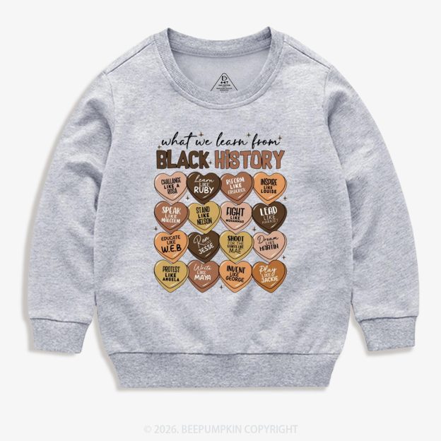 What We Learn From Black History Month Kid's Sweatshirt