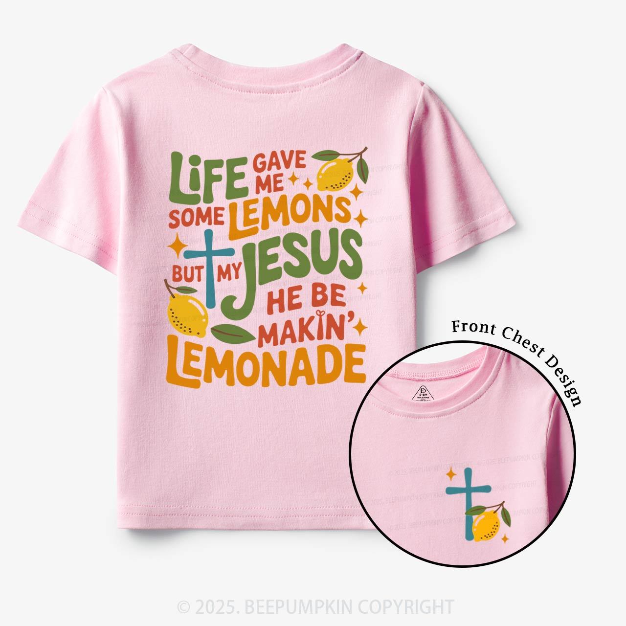 Life Gave Me Lemons But My Jesus Made Lemonade Toddler&Kid's Tees Beepumpkin