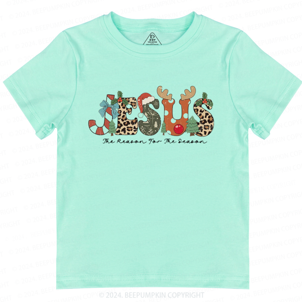 Jesus The Reason For The Season Toddler&Kids Tees 