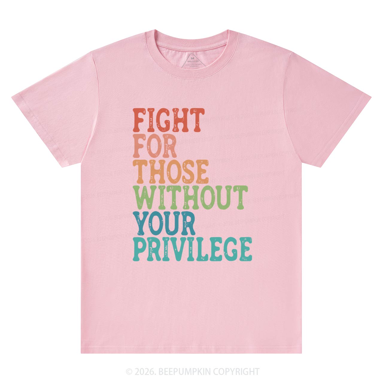 Fight For Those Without Your Privilege T-Shirts Beepumpkin