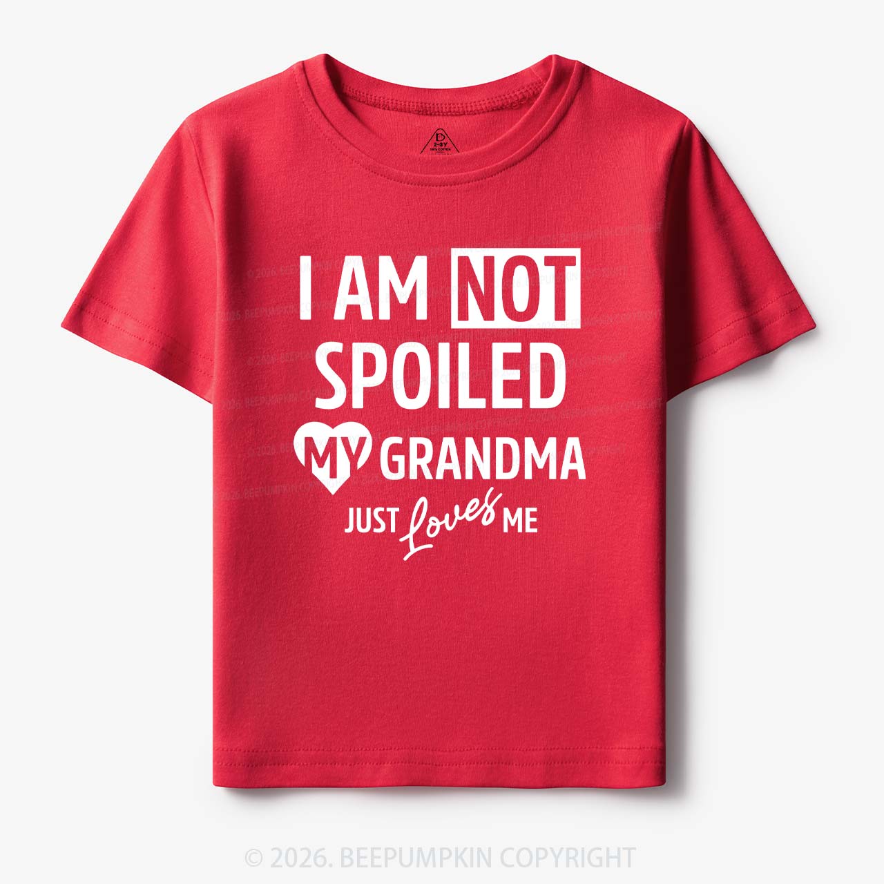 I'm Not Spoiled My Grandma Just Loves Me Toddler&Kid's Tees Beepumpkin 7