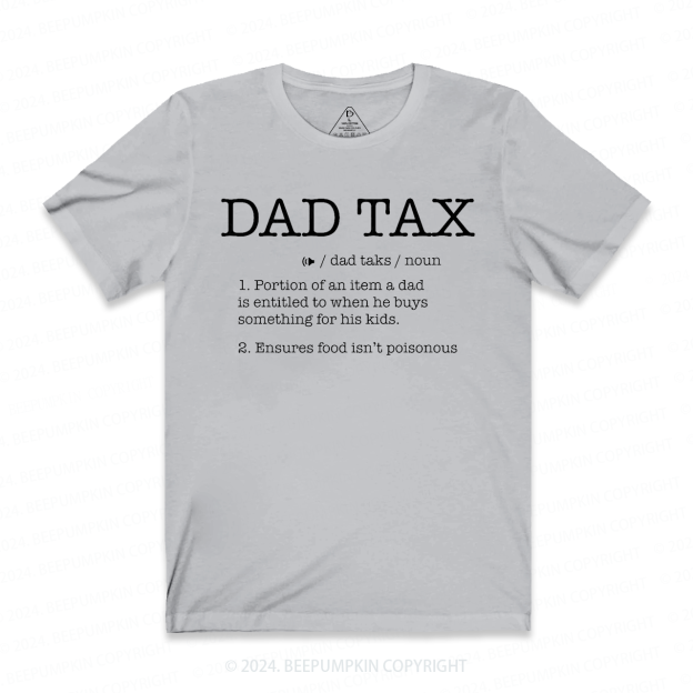 Dad Tax T-shirt