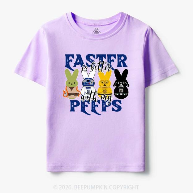 Easter Is Better With My Peeps Toddler&Kid's Tees