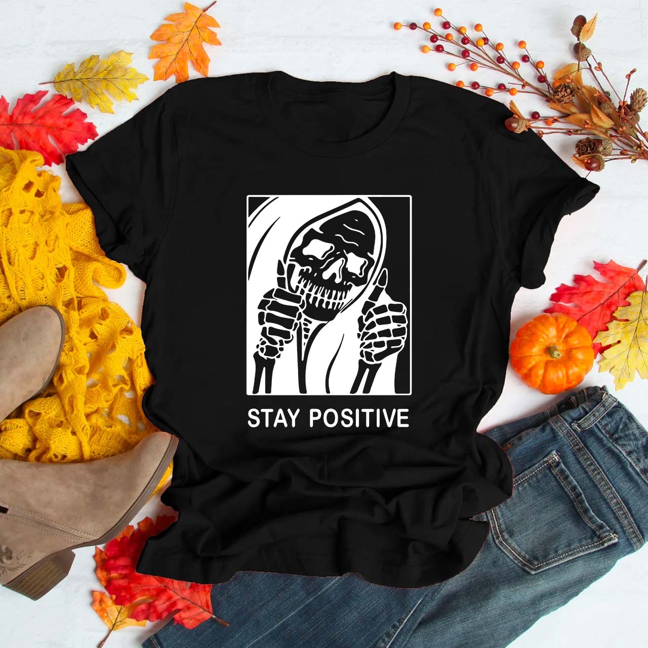 Stay Positive Skeleton Shirt For Her