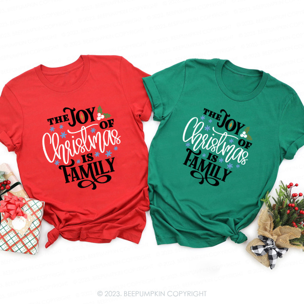 The Joy Of Christmas Is Family Matching Shirts Beepumpkin