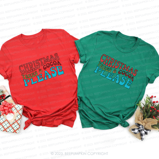 Christmas Trees & Cocoa Please Family Matching Shirts Beepumpkin