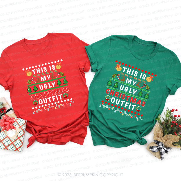 This Is My Ugly Christmas Outfit Merry Christmas Matching T-Shirts Beepumpkin