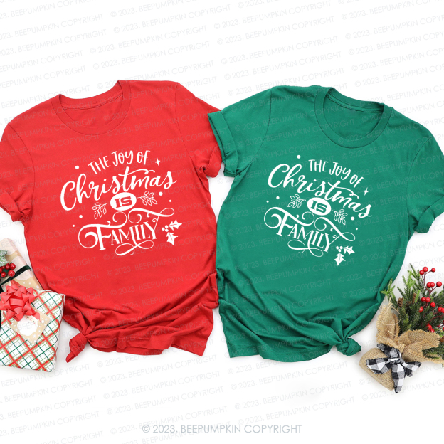 The Joy Of Christmas Is Family Holiday Matching Shirts