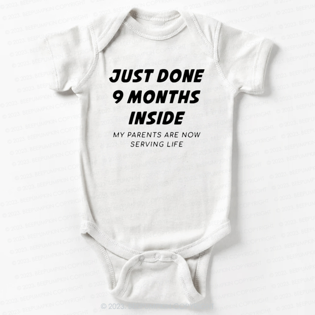 Just Done 9 Months Inside  Bodysuit For Baby