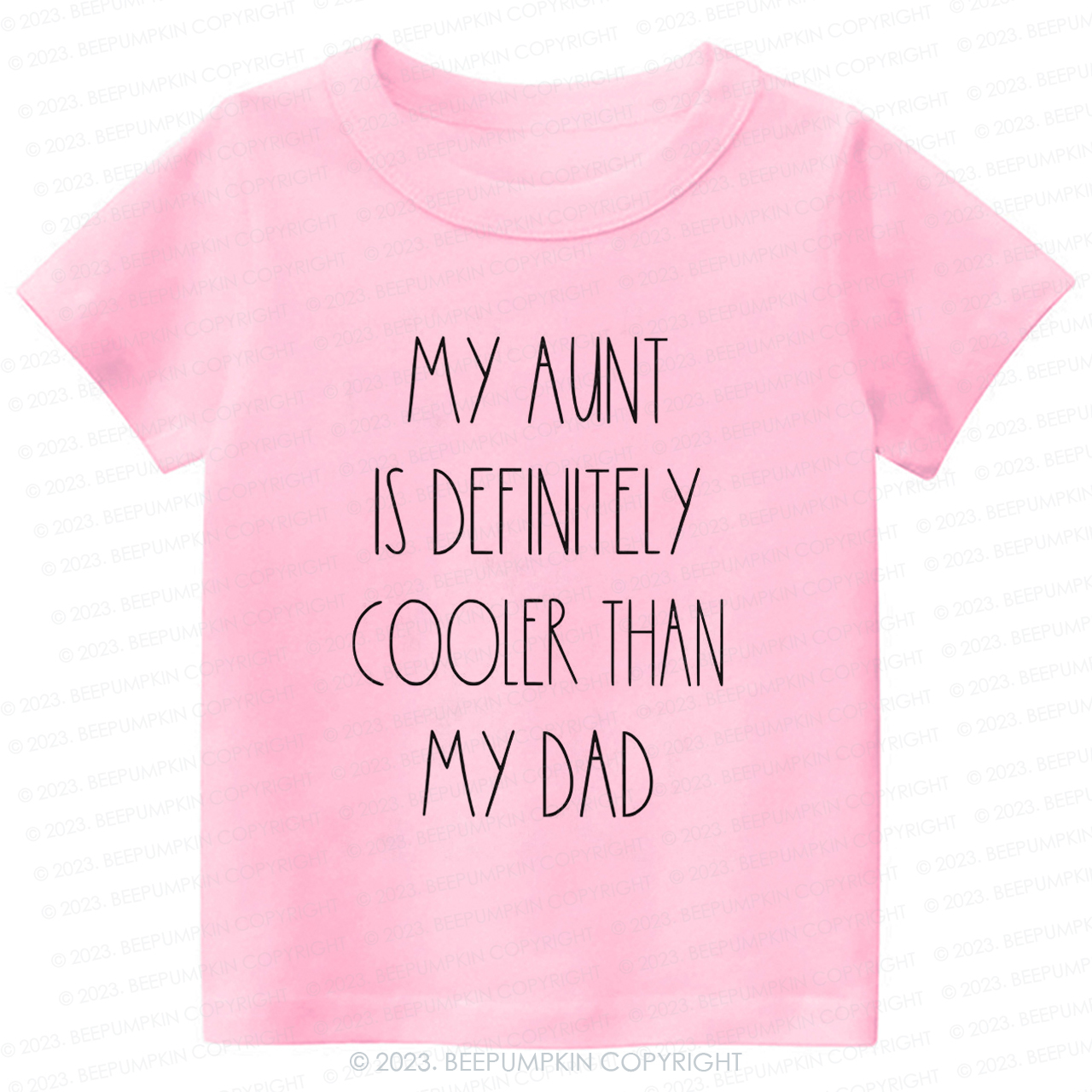 My Aunt Is Definitely Cooler Than My Dad -Toddler Tees