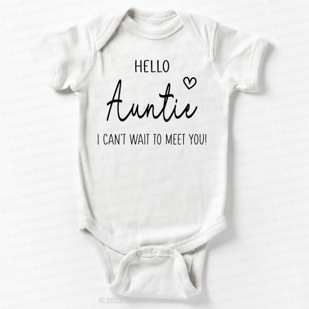 Hello Auntie I Can't Wait To Meet You Bodysuit For Baby