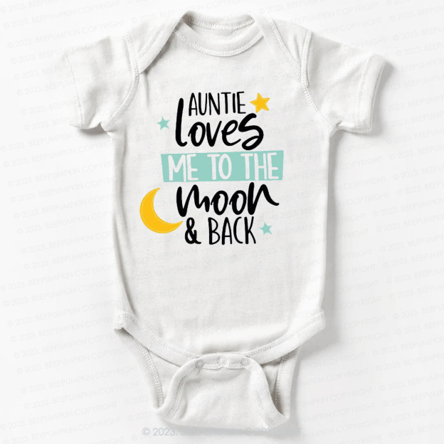 My Auntie Loves Me To The Moon Bodysuit For Baby