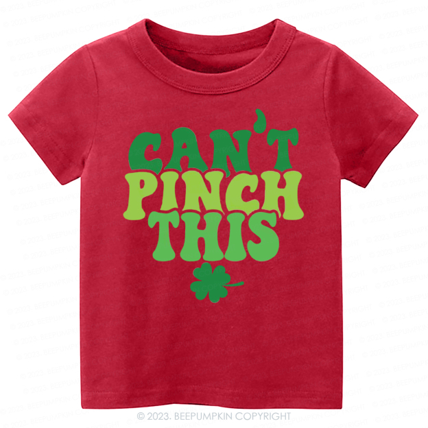 Can't Pinch This St.Patricks Day -Toddler Tees