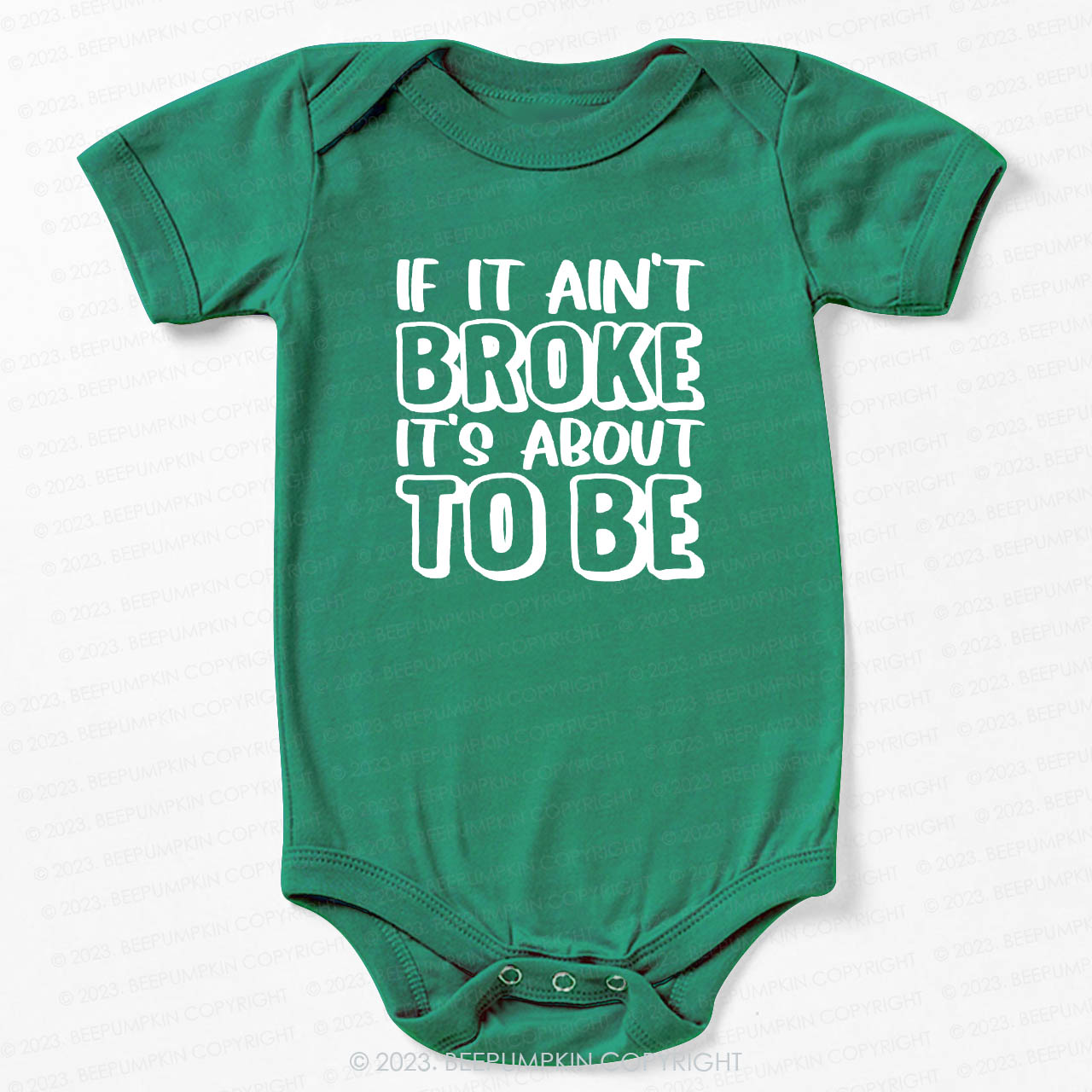 If It Ain't Broke It's About To Be Bodysuit For Baby