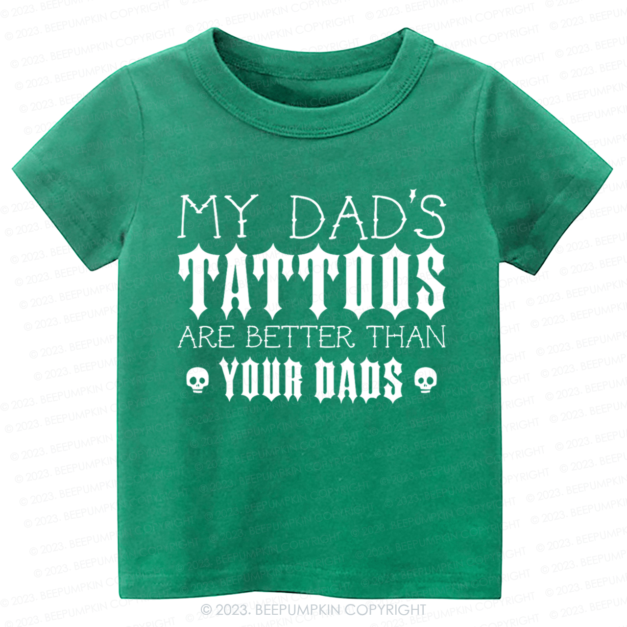 My Dad's Tattoos Are Better Than Your Dads Kids Shirt