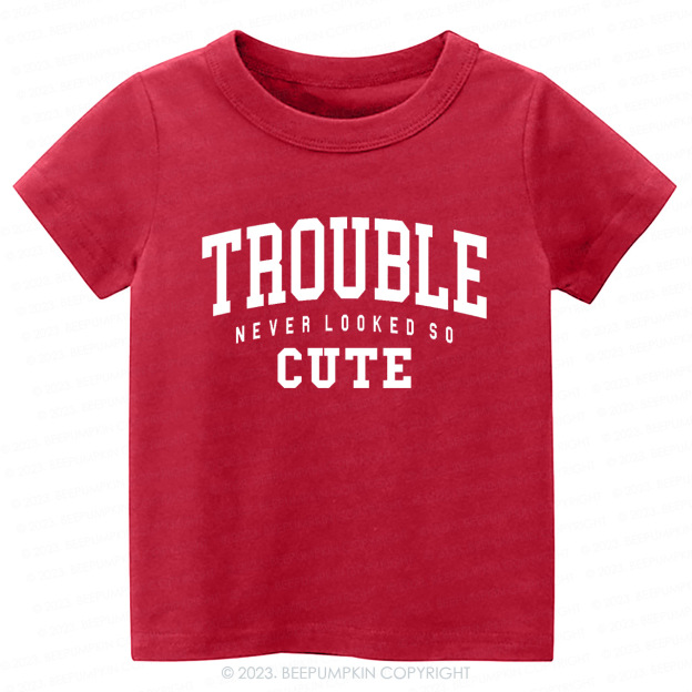 Trouble Never Looked So Cute Kids Shirt