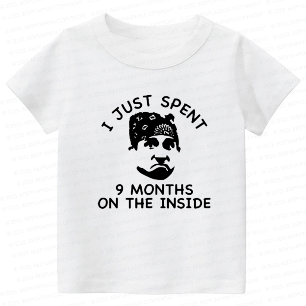 I Just Spent 9 Months On The Inside Kids Shirt