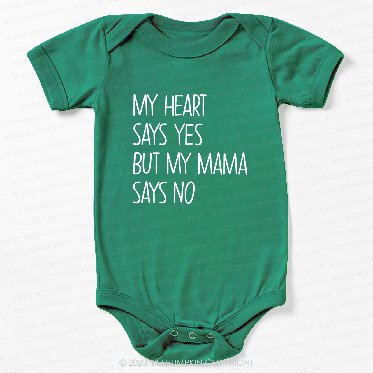 My Heart Says Yes But My Mama Says No Bodysuit For Baby 7