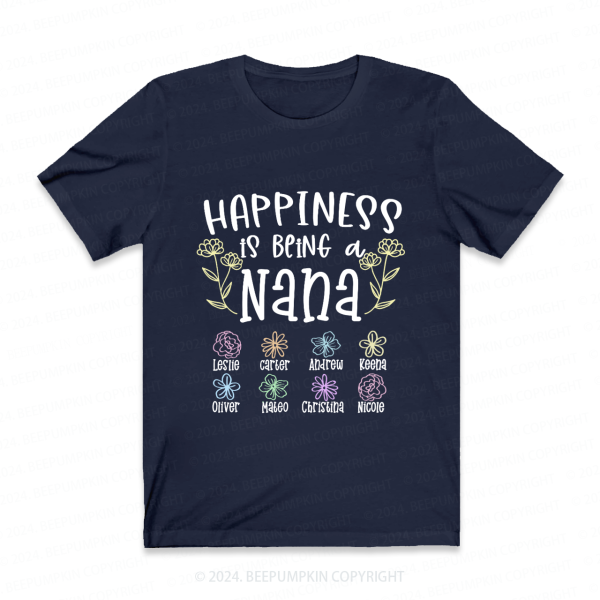 Image of Personalized Happiness Is Being Nana Flower Gift Shirt Beepumpkin