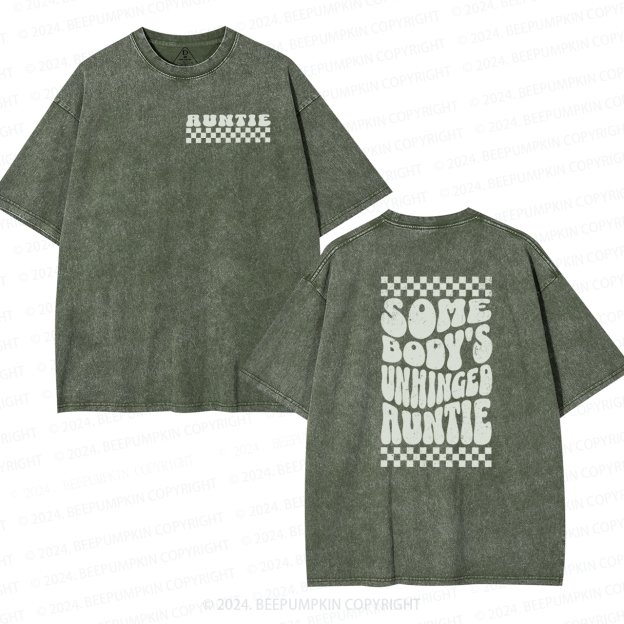 Somebody's Unhinged Auntie Washed T-Shirts 