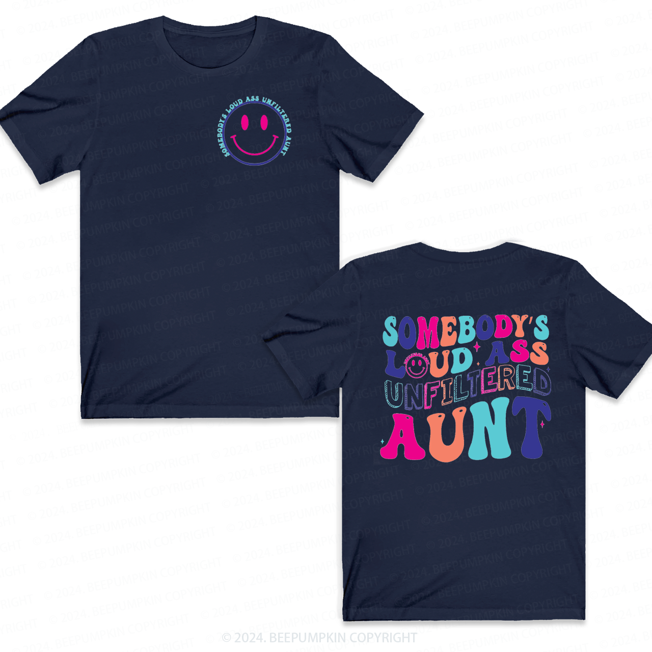 Somebody's Loud Ass Unfiltered Aunt T-Shirts 