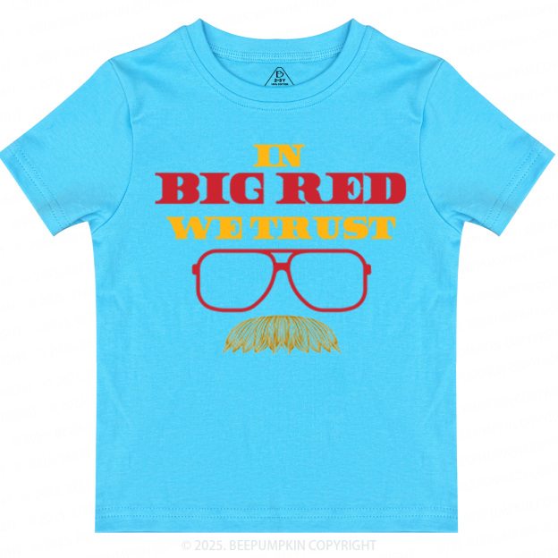 In Big Red We Trust Toddler&Kid's Tees Beepumpkin