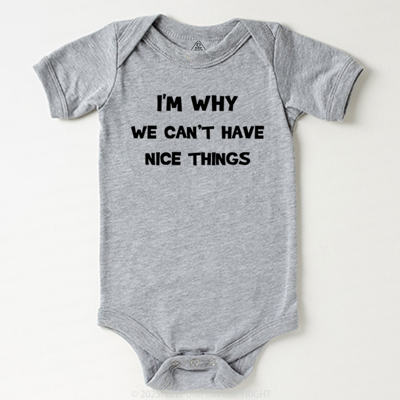 I'm Why We Can't Have Nice Things Bodysuit Beepumpkin