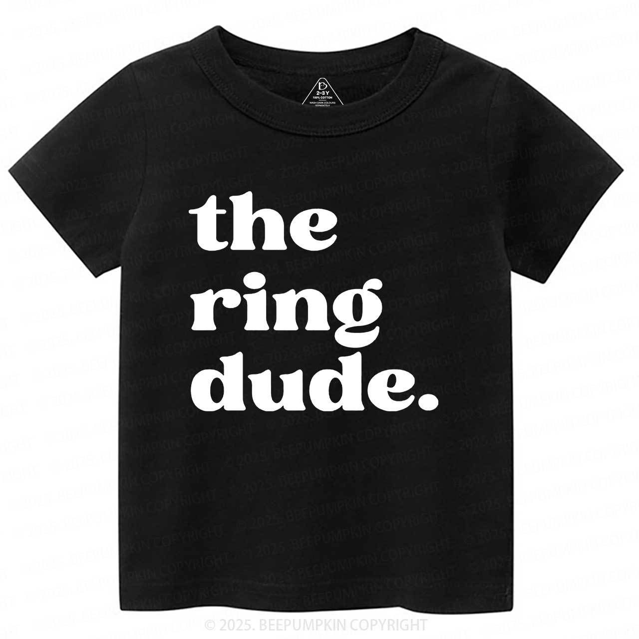 The Ring Dude Toddler&Kid's Tees Beepumpkin