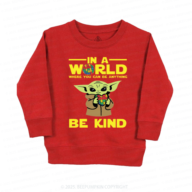 In A World Where You Can Be Anything Kid's Sweatshirt