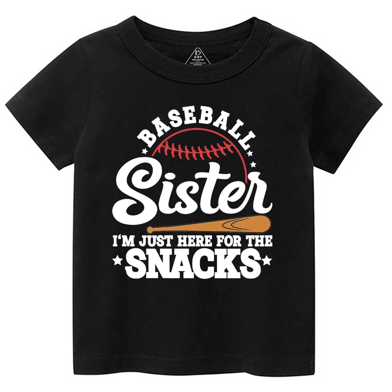 Baseball Sister I'm Just Here For The Snacks Toddler&Kid's Tees Beepumpkin
