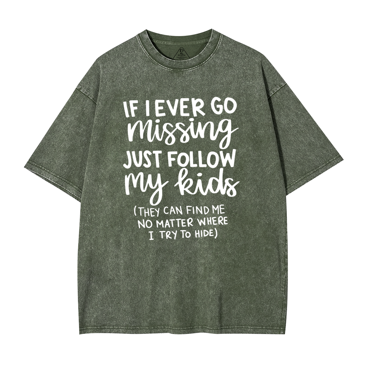 If I Ever Go Missing Just Follow My Kids Mama Washed T-Shirts