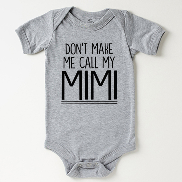 Don't Make Me Call My Mimi Bodysuit Beepumpkin