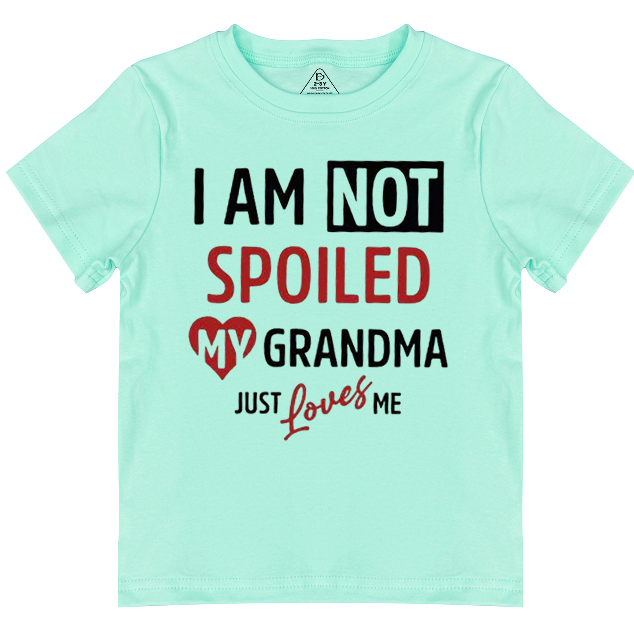I'm Not Spoiled My Grandma Just Loves Me Toddler&Kid's Tees Beepumpkin