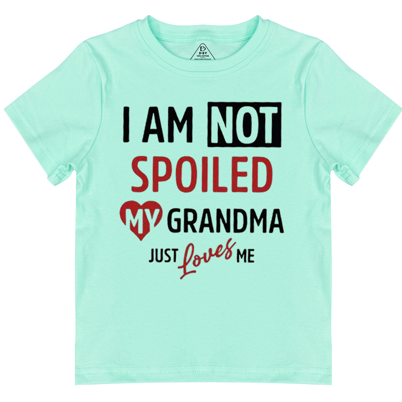 I'm Not Spoiled My Grandma Just Loves Me Toddler&Kid's Tees Beepumpkin