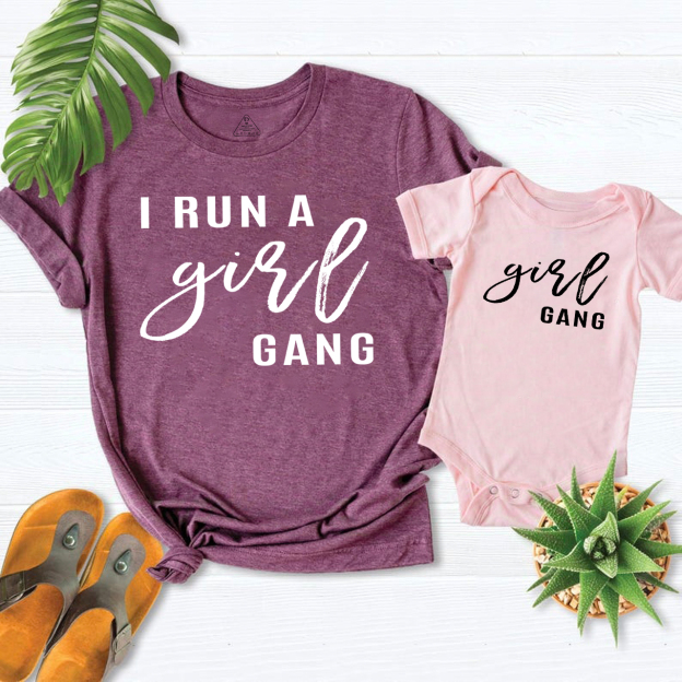 I Run A Girl Gang Mom&Me Matching Tees