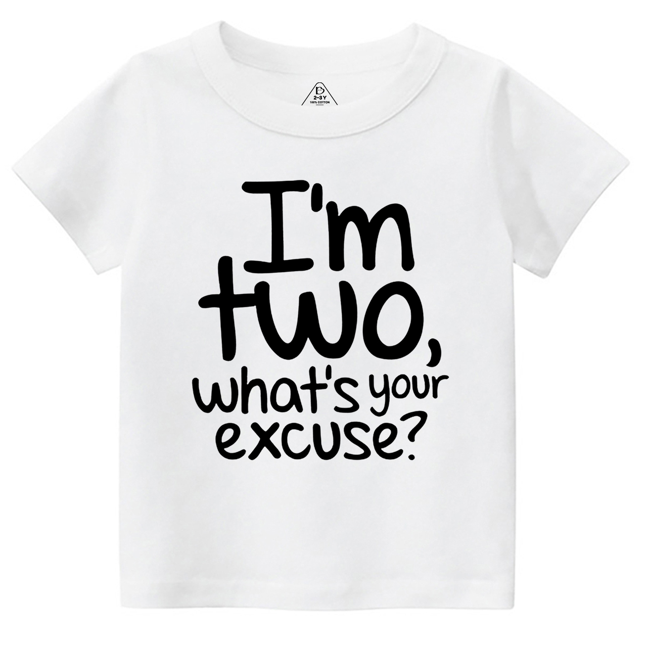 I’m Two, What’s Your Excuse? Toddler&Kid's Tees Beepumpkin