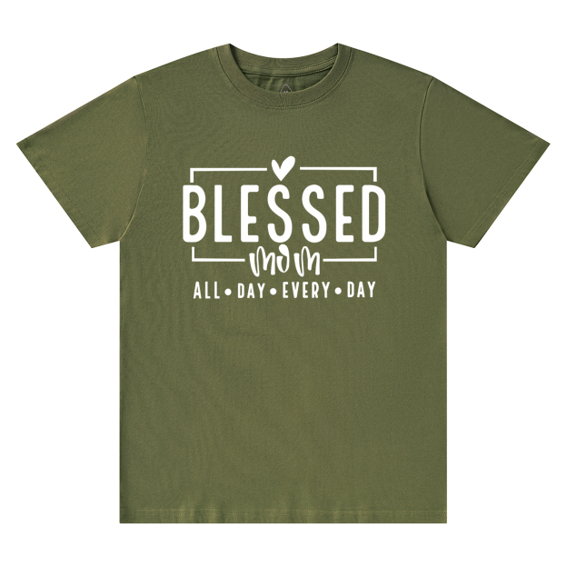 Blessed Mom ALL DAY EVERY DAY T-Shirt
