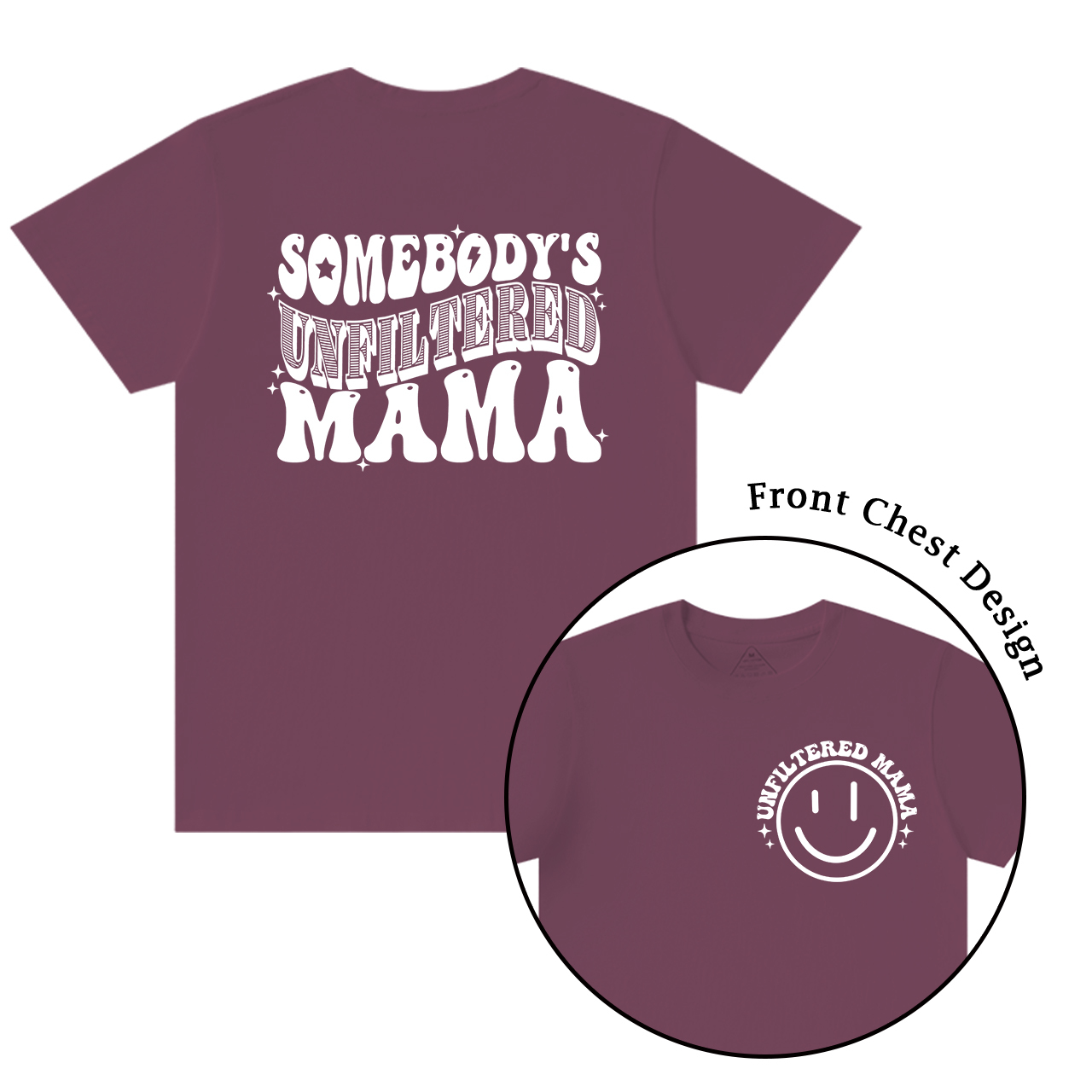 Somebody's Unfiltered Mama Shirt