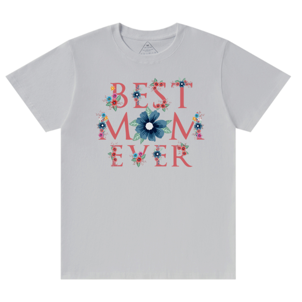 Best Mom Ever T-Shirts
