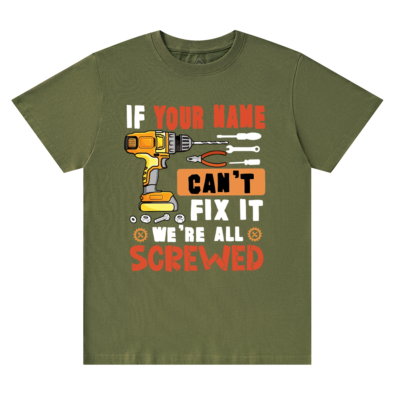 Personalized If Your Name Can't Fix It We're All Screwed Dad T-Shirt